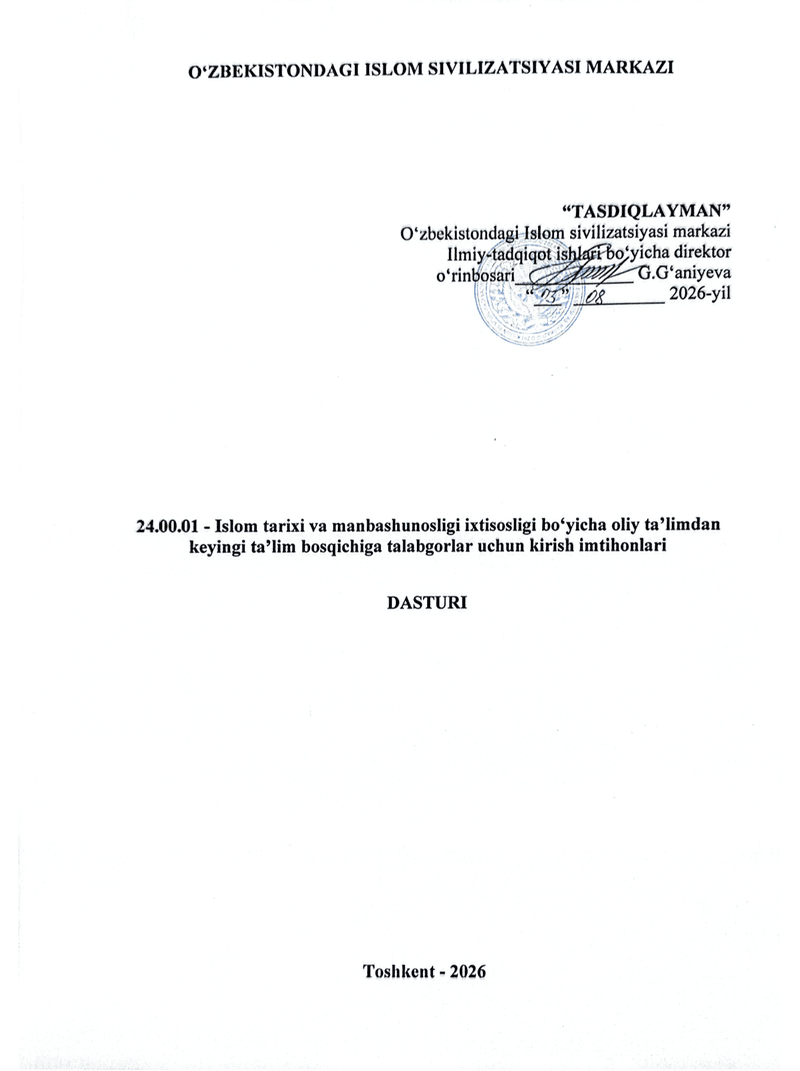 24.00.01 - Islom tarixi va manbashunosligi ixtisosligi bo'yicha Oliy ta'limdan keyingi ta'lim bosqichiga talabgorlar uchun kirish imtihonlari dasturi