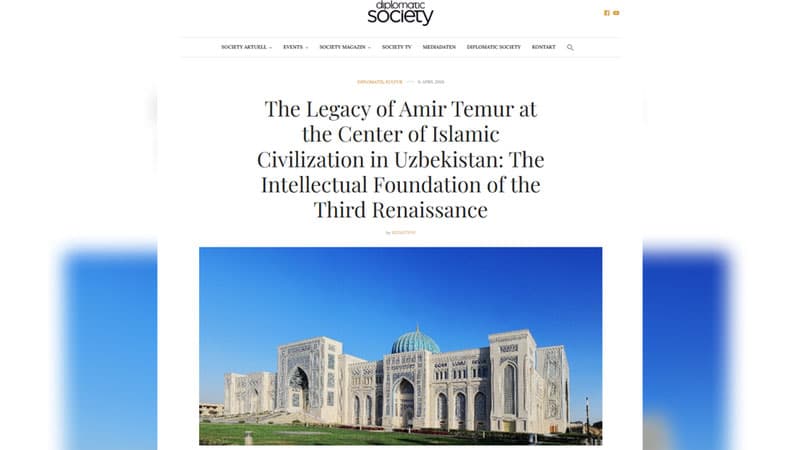Diplomatic Society: “The Legacy of Amir Temur at the Islamic Civilization Center in Uzbekistan — the Intellectual Foundation of the Third Renaissance”