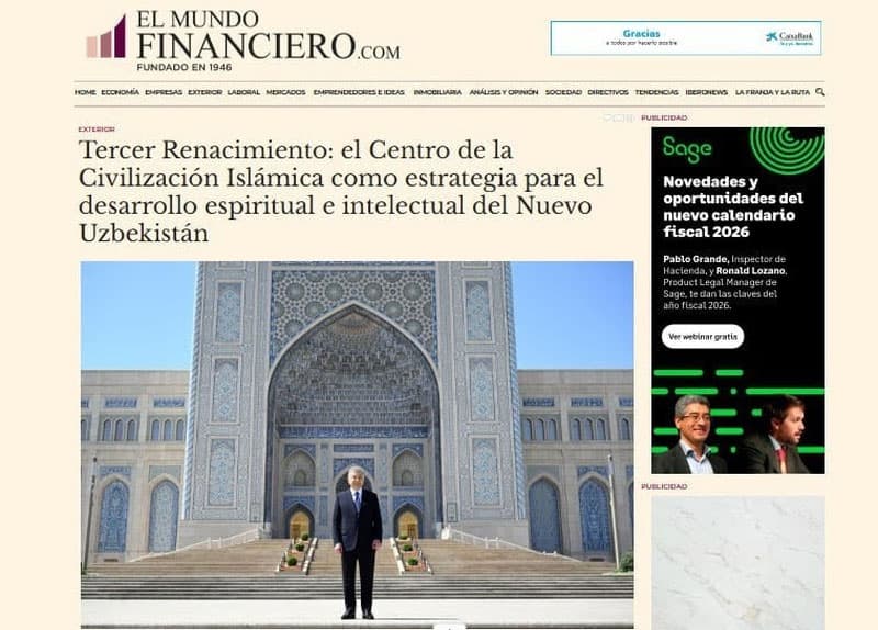 El Mundo Financiero: “The Third Renaissance — the role of the Islamic Civilization Center in the spiritual and intellectual development of New Uzbekistan”