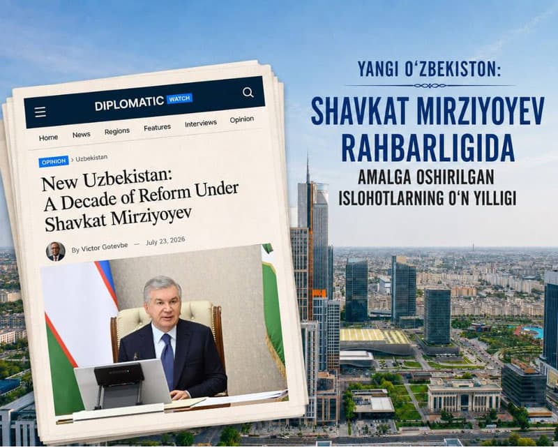 Diplomatic Watch: “New Uzbekistan: A Decade of Reform Under Shavkat Mirziyoyev”
